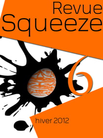 Revue Squeeze n°6 - Littérature prochaine génération