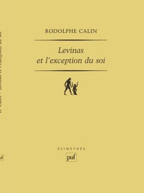 Levinas et l'exception du soi - Ontologie et éthique