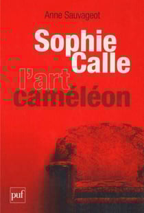 Sophie Calle, l'art caméléon