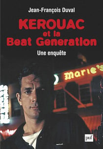 Kerouac et la Beat Generation - Une enquête