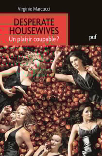 Desperate Housewives : Un plaisir coupable