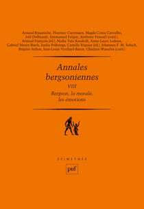 Bergson, la morale, les émotions - Annales bergsoniennes VIII - Bergson et Freud