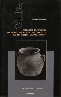Villa 2. Villes et campagnes de Tarraconaise et d’Al-Andalus (vie-xie siècle) - La transition