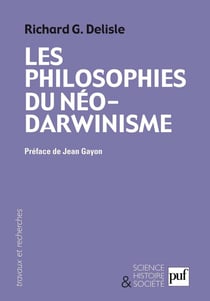 Les philosophies du néo-darwinisme - Conceptions divergentes sur l'homme et le sens de l'évolution