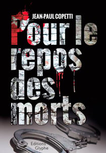 Pour le repos des morts - Enquête au 36 quai des Orfèvres