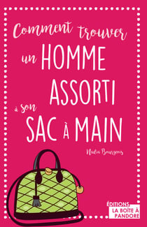 Comment trouver un homme assorti à son sac à main - Guide décalé