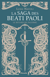 Le Bâtard de Palerme - La saga des Beati Paoli, T1