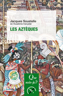 Les Aztèques - « Que sais-je ? » n° 1391