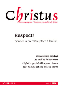 Christus Avril 2016 - N°250 - Respect!
