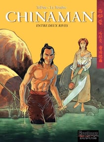 Chinaman - tome 5 - Entre deux rives