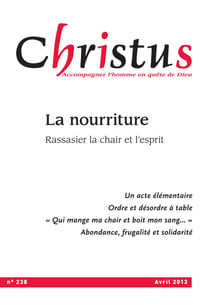 Christus Avril 2013 - N°238 - La nourriture