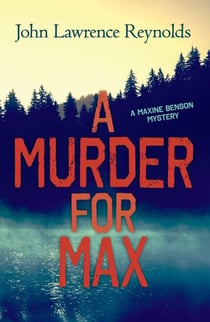 A Murder for Max - A Maxine Benson Mystery