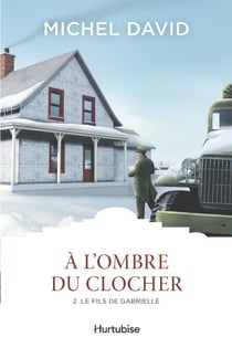 À l'ombre du clocher T2 - Le fils de Gabrielle