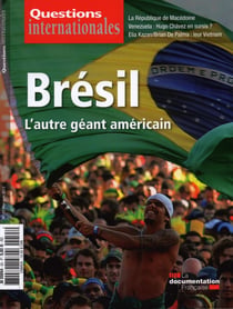 Questions Internationales : Brésil : l'autre géant américain - N°55
