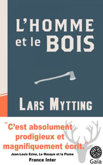 L'homme et le bois - Fendre, stocker et sécher le bois