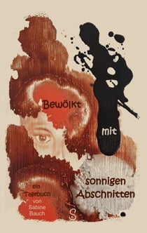 Bewölkt mit sonnigen Abschnitten - ein Tagebuch
