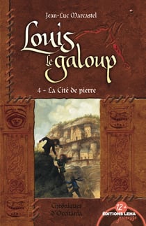 La Cité de pierre - Louis le Galoup, T4