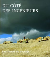 Les Carnets du paysage n° 18 - Du côté des ingénieurs