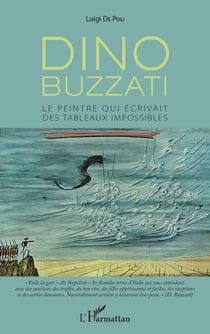 Dino Buzzati - Le peintre qui écrivait des tableaux impossibles