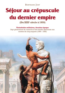 Séjour au crépuscule du dernier Empire - Vicissitudes militaires, T6