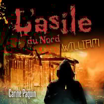 L'asile du Nord - Tome 2 - William