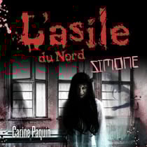 L'asile du Nord - Tome 3 - Simone