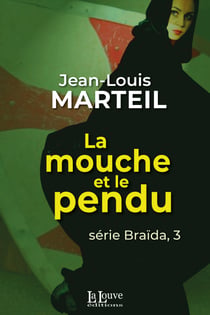 La mouche et le pendu - Les enquêtes de Braïda, T3
