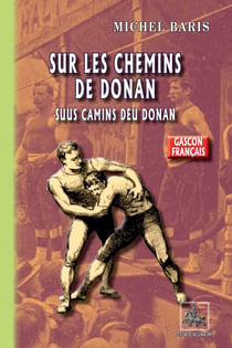 Sur les chemins de Donan - Suus camins deu Donan - (bilingue gascon-français)