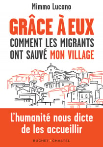 Grâce à eux - Comment les migrants ont sauvé mon village