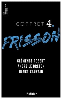 Coffret Frisson n°4 - Clémence Robert, André le Breton, Henry Cauvain - 3 textes issus des collections de la BnF