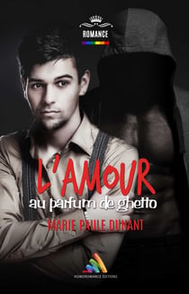 L’amour au parfum de ghetto | Livre gay, roman gay - Romance gay