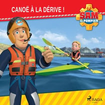 Sam le Pompier - Canoë à la Dérive!