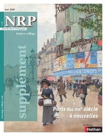 Paris au XIXe siècle 4 nouvelles - Supplément N°668 - NRP Collège Mai 2020 ( Format PDF)