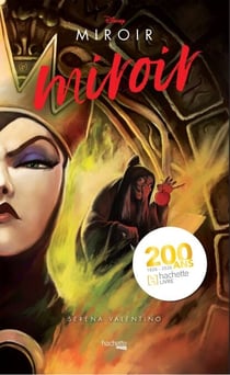 Villains - Miroir, miroir - Dans l'univers de Blanche Neige