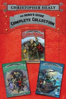 The Hero's Guide Complete Collection - The Hero's Guide to Saving Your Kingdom, The Hero's Guide to Storming the Castle, The Hero's Guide to Being an Outlaw