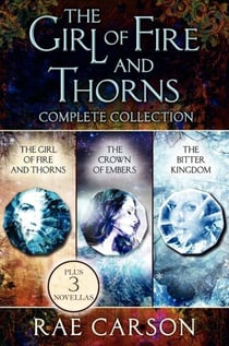 The Girl of Fire and Thorns Complete Collection - The Girl of Fire and Thorns, The Shadow Cats, The Crown of Embers, The Shattered Mountain, The King's Guard, The Bitter Kingdom