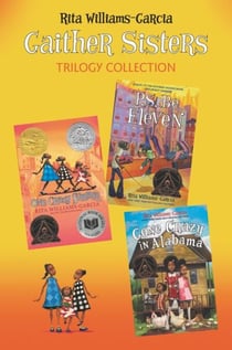 Gaither Sisters Trilogy Collection - One Crazy Summer, P.S. Be Eleven, Gone Crazy in Alabama