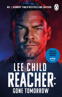 Gone Tomorrow - The gripping and action-packed Jack Reacher thriller, as seen on Prime Video’s Reacher series 4