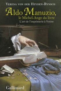 Aldo Manuzio, le Michel-Ange du livre - L'art de l'imprimerie à Venise