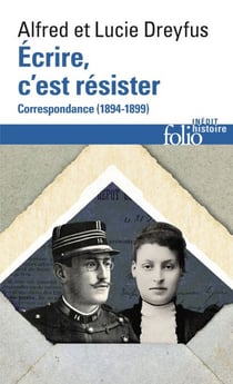 Écrire, c’est résister. Correspondance (1894-1899)