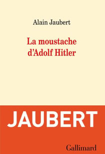 La moustache d'Adolf Hitler et autres essais