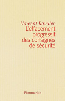 L'effacement progressif des consignes de sécurité