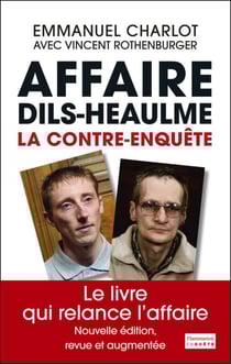 Affaire Dils-Heaulme - La contre-enquête