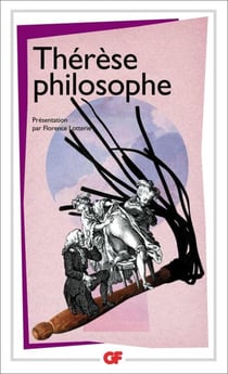 Thérèse philosophe - ou Mémoires pour servir à l’histoire du Père Dirrag et de Mademoiselle Éradice