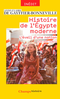 Histoire de l'Égypte moderne - L'éveil d'une nation (XIXe - XXIe siècle)