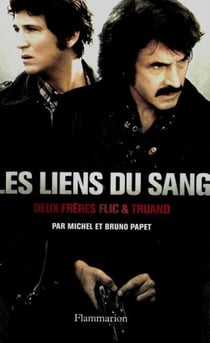 Les Liens du sang - Deux frères flic et truand