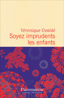 Soyez imprudents les enfants