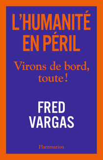 L'Humanité en péril. Virons de bord, toute !