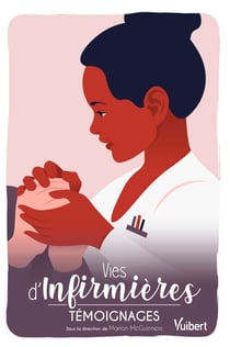 Vies d’infirmières - Témoignages