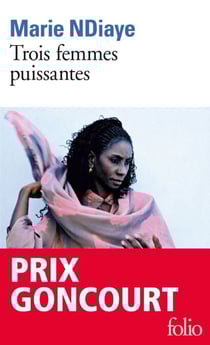 Trois femmes puissantes - Prix Goncourt